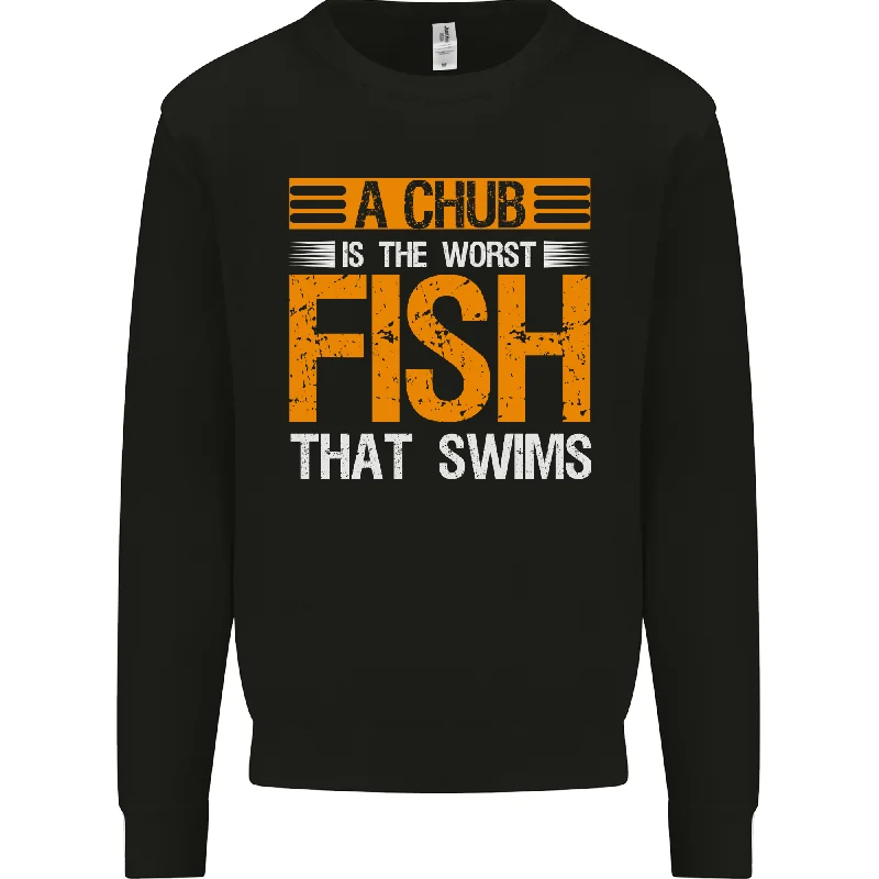 Chub Worst Fish That Swims Funny Fishing Mens Sweatshirt Jumper